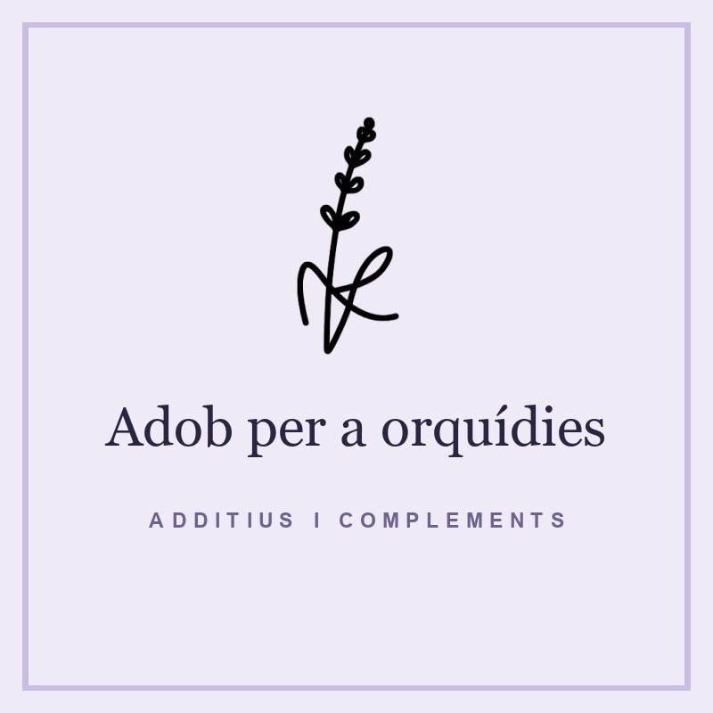 Adob per a orquídies