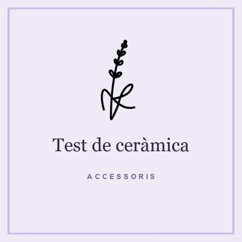 Test de ceràmica
