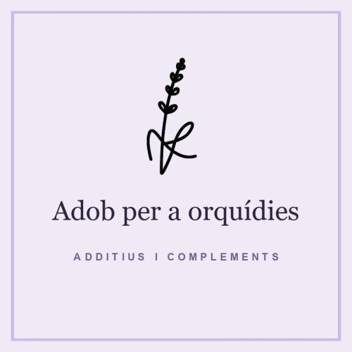Adob per a orquídies