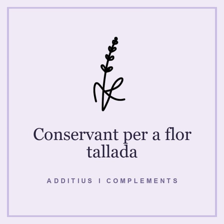 Conservant per a flor tallada